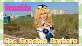 [Genshin,  COSPLAY]Cos  Genshin  Barbara