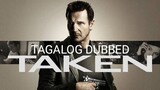 TAKEN ' TAGALOG DUBBED ACTION MOVIE WAR HOLLYWOOD