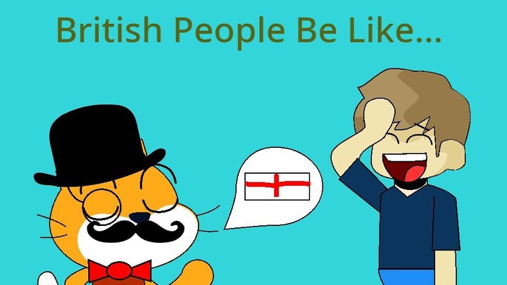 British People Be Like... | #Animations