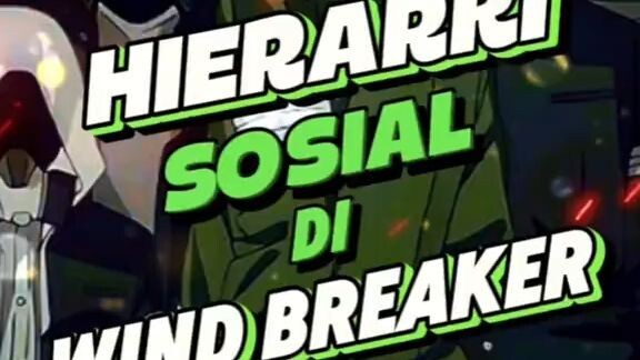 Hierarki Sosial di Wind Breaker: Kekuatan dan Karakter