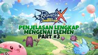 Penjelasan Lengkap Mengenai Elemen Part #3 - Ragnarok X Next Generation