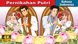 Pernikahan Putri | The Princess Wedding in Indonesian | @IndonesianFairyTales