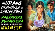 KARINDERYA NG MAGANDANG KUMADRONA | Aswang True Story | 7/01/2025 🎬