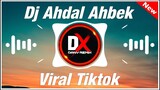 DJ SLOW BASS AHDAL AHBEK REMIX TIKTOK VIRAL 2021 (DANY SAPUTRA)