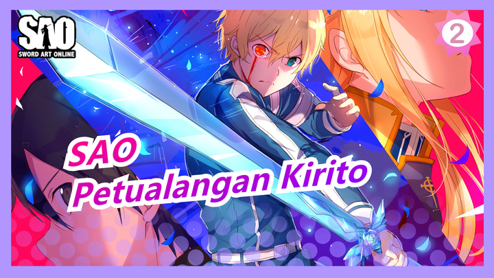 SAO | [Epik/MashupOP] SHiNY SWORD MY DiAMOND | PetualanganKirito (MaknaDalam&SulitDipahami)_A2