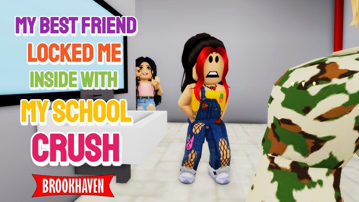 MY BEST FRIEND LOCKED ME INSIDE WITH MY SCHOOL CRUSH....!!! Brookhaven Mini Movie (VOICED)