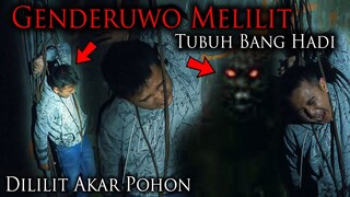 🔴 1119- GENDERUWO MELILITKAN AKAR POHON KETUBUH BANG HADI DISAAT | ADU NYALI