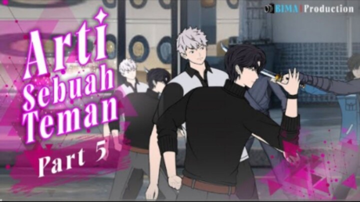 ARTI SEBUAH TEMAN PART 5 - Animasi Drama Series