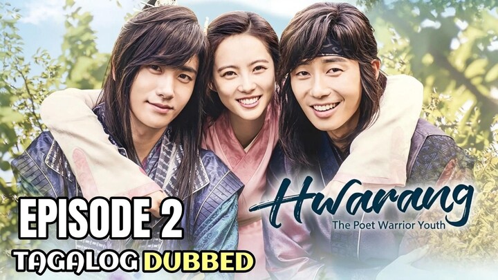 Hwarang Episode 2 Tagalog Dubbed