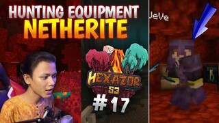 NETHER UPDATE,GASKEUN HUNTING EQUIPMENT NETHERITE !!!ORANG PERTAMA FULL ARMOR NETHERITE DI HEXA😱#17