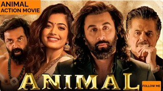 Animal Full Movie 2024 Ranbir kapoor Action Blockbuster Movie 2024 Rashmika Mandanna,