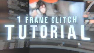 1 Frame Glitch Tutorial - AfterEffects AMV