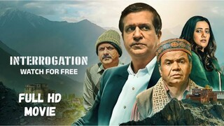 Interrogation (2025) | Full Hd Movie 720p Hindi | Movie Tech 3.0