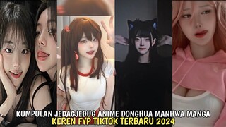 KUMPULAN JEDAGJEDUG ANIME DONGHUA MANHUA MANGA FYP TIKTOK TERBARU 2024