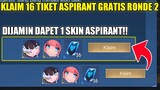 KLAIM 16 TIKET ASPIRANT GRATIS RONDE 2!! DIJAMIN DAPET 1 SKIN ASPIRANT - Mobile Legends