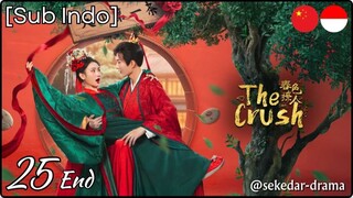 [Sub Indo] The Crush – Eps. 25 End (2025)