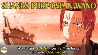 Is it True that Shanks Mission and goal in Wano is to Get PLUTON?