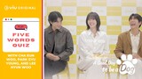 Play the Five Words Quiz with the A Good Day to be a Dog Cast! | Viu [ENG SUB]