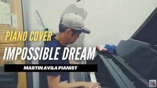 Impossible Dream by Leigh/Darion  | Requested by Paolo |Martin Avila Piano Cover