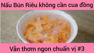 Nấu Bún Riêu không cần cua đồng vẫn thơm ngon chuẩn vị phần 3