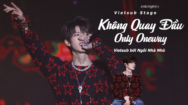 [VIETSUB STAGE] DAY 1 - KHÔNG QUAY ĐẦU (ONLY ONEWAY)