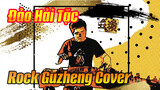 Đảo Hải Tặc Rock Cover Bởi Guzheng