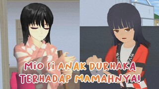 MIO SI ANAK DURHAKA TERHADAP MAMAHNYA! || DRAMA SAKURA SCHOOL SIMULATOR