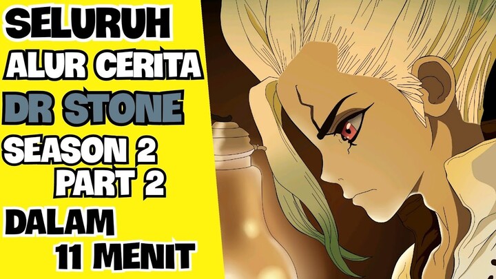 PERANG KERAJAAN SAINS MELAWAN KEKAISARAN TSUKASA | SELURUH ALUR CERITA DR STONE SEASON 2 PART 2