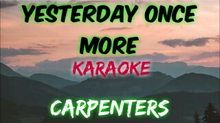 YESTERDAY ONCE MORE - CARPENTERS (KARAOKE VERSION)