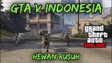 GTA V INDONESIA - HEWAN RUSUH