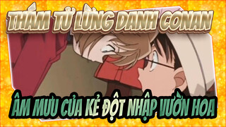 Thám tử lừng danh Conan| Âm mưu của kẻ đột nhập vườn hoa (Tập 748)