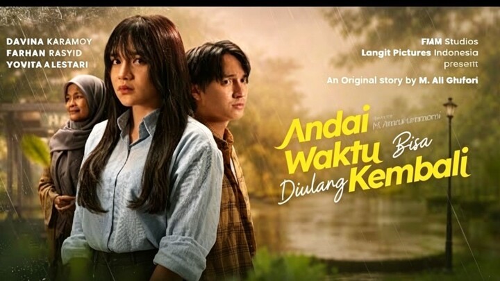 [New Movie] ANDAI WAKTU BISA DI ULANG KEMBALI