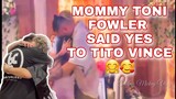 MOMMY TONI FOWLER SAID YES TO TITO VINCE / AYEEE.. HOW SWEET..  AT MY WORST / THELMA MICKEY VLOG