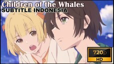 Eps 01| Kujira no Kora wa Sajou ni Utau (720p) - Sub Indo