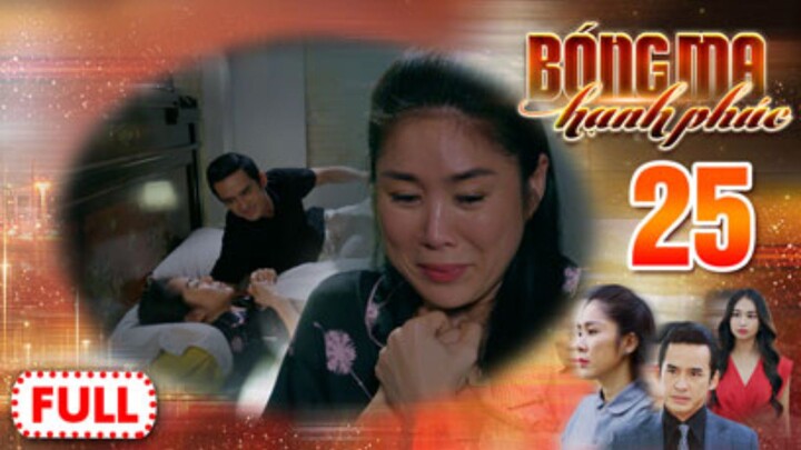 BÓNG MA HẠNH PHÚC TẬP 25 | Phim Truyền Hình Việt Nam HOT Nhất 2026 | Phim Đặc Sắc THVL | Lê Phương