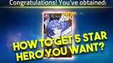 HOW TO GET 5 STAR HERO YOU WANT?🤔| Mobile Legends: Adventure