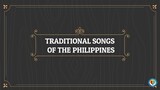 TRADITIONAL SONGS OF THE PHILIPPINES