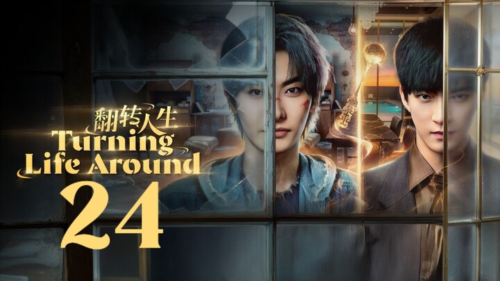 🇨🇳𝙴𝙿. 24 𝚃𝚄𝚁𝙽𝙸𝙽𝙶 𝙻𝙸𝙵𝙴 𝙰𝚁𝙾𝚄𝙽𝙳 (2026) | 𝙴𝙽𝙶 𝚂𝚄𝙱 | 𝙵𝚊𝚗𝚝𝚊𝚜𝚢/𝙳𝚛𝚊𝚖𝚊