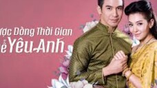 ngược dòng thời gian để yêu anh ✨ phần 1 ✨ Tập 24/2 lồng tiếng