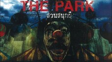 หนังไทยจีน The Park สวนสนุกผี