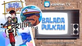 ANIMASI KOCAK - BALADA PULANG KAMPUNG