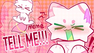 Tell me!! Meme【兽设动画/8w粉祝贺】