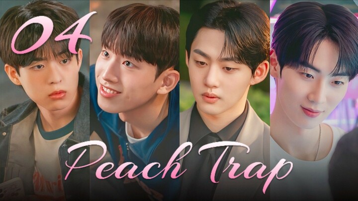 🇰🇷EP. 4 PEACH TRAP (2025) | ENG SUB | Bl/Romance/Drama
