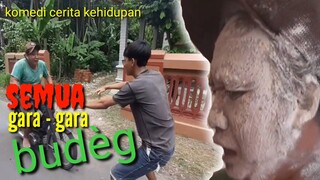 GARA GARA BUDEG - film pendek jawa timur- dagelan kediri