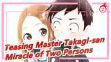 Teasing Master Takagi-san| The Miracle of Two Persons_2