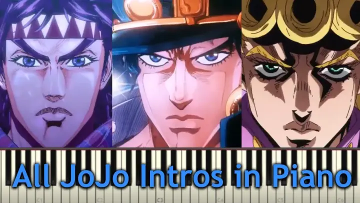 (Updated Ver.!) Every JoJo Opening but It's My Piano Transcriptions of Them