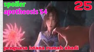 Spoiler Apotheosis S4 Part 25 : Penguasa Istana Rumah Abadi