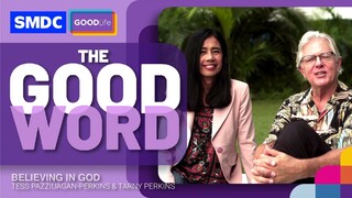 Believing in God | Tess and Tarny Perkins in SMDC The Good Word