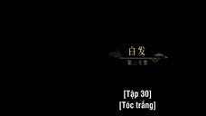 Vĩnh Dạ Trường Minh EP 30 [Sub Việt]
