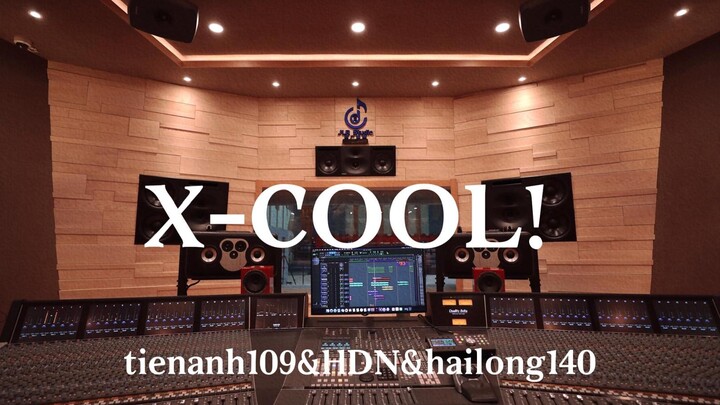 tienanh109&HDN&hailong140 «X-COOL!» สตูดิโอบันทึกเสียงหรูหราหลักล้าน เปิดเสียงดังฟังกันเลย